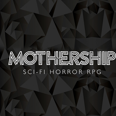 Podcast EP91: Mothership RPG